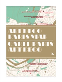 Art Deco Paris Map / Carte Paris Art Deco : Guide to Art Deco architecture in Paris