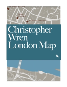 Christopher Wren London Map : Guide to the architecture of Christopher Wren in London