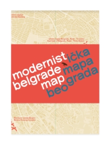 Modernist Belgrade Map : Modernisticka mapa Beograda