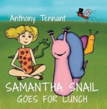 Samantha Snail Goes For Lunch, Paperback Book Samantha Snail Goes For Lunch, Paperback Book
