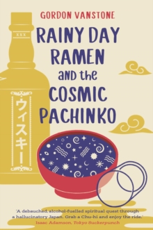 Rainy Day Ramen and the Cosmic Pachinko