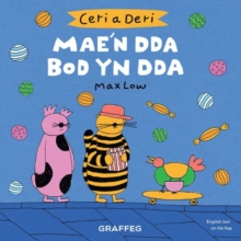 Ceri a Deri: Mae'n Dda Bod yn Dda