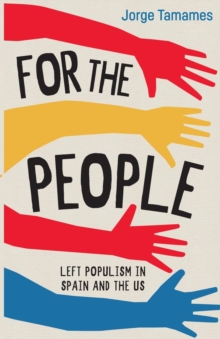 For the People : Left Populism in Spain and the US