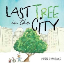 Last Tree in the City, Hardback Book Last Tree in the City, Hardback Book