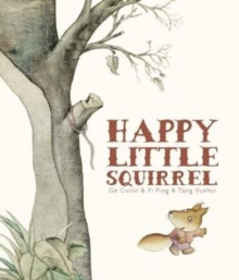 Happy Little Squirrel, Hardback Book Happy Little Squirrel, Hardback Book