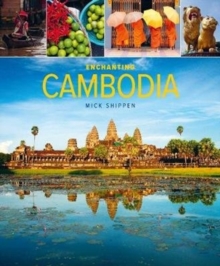 Enchanting Cambodia (2nd edition), Paperback / softback Book Enchanting Cambodia (2nd edition), Paperback / softback Book