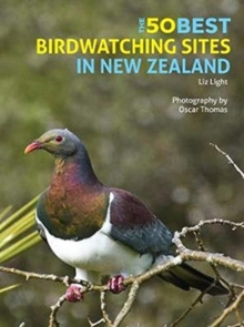 The 50 Best Birdwatching Sites In New Zealand, Paperback / softback Book The 50 Best Birdwatching Sites In New Zealand, Paperback / softback Book