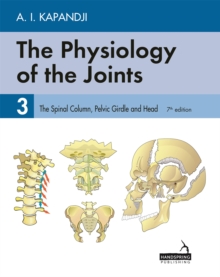 The Physiology of the Joints - Volume 3 : The Spinal Column, Pelvic Girdle and Head