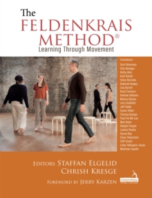 The Feldenkrais Method : Learning Through Movement