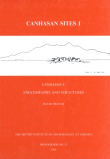 Canhasan Sites I : Canhasan 1: Stratigraphy and Structures