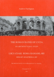 The Roman Baths of Lycia : An Architectural Study