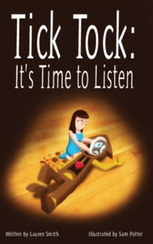 Tick Tock, Tick Tock: It's Time to Listen, Paperback / softback Book Tick Tock, Tick Tock: It's Time to Listen, Paperback / softback Book