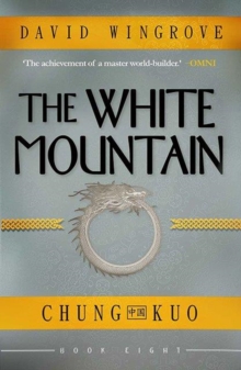 The White Mountain : Chung Kuo Book 8