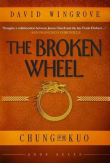 The Broken Wheel : Chung Kuo Book 7