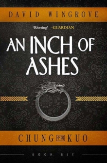 An Inch of Ashes : Chung Kuo Book 6