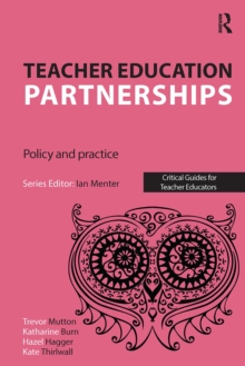 Teacher Education Partnerships : Policy and Practice, Paperback Book Teacher Education Partnerships : Policy and Practice, Paperback Book