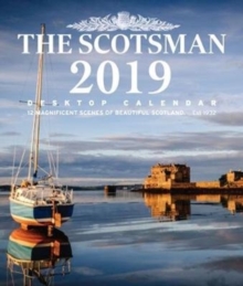 The Scotsman Desktop Calendar 2019 : 12 Magnificent Scenes of Beautiful Scotland, Paperback / softback Book The Scotsman Desktop Calendar 2019 : 12 Magnificent Scenes of Beautiful Scotland, Paperback / softback Book