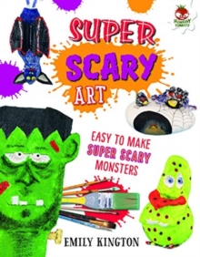 Super Scary Art - Wild Art, Paperback / softback Book Super Scary Art - Wild Art, Paperback / softback Book