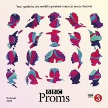 BBC Proms 2021 : Festival Guide