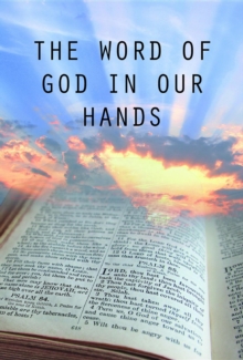 The Word of God in Our Hands