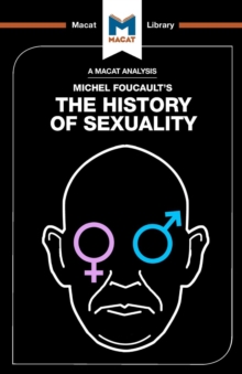 An Analysis of Michel Foucault's The History of Sexuality : Vol. 1: The Will to Knowledge, Paperback / softback Book An Analysis of Michel Foucault's The History of Sexuality : Vol. 1: The Will to Knowledge, Paperback / softback Book
