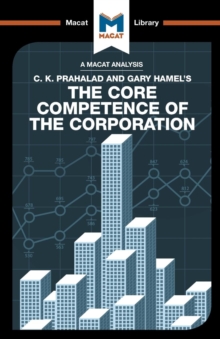 An Analysis of C.K. Prahalad and Gary Hamel's The Core Competence of the Corporation