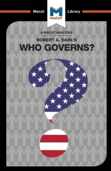 An Analysis of Robert A. Dahl's Who Governs? Democracy and Power in an American City