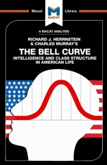 An Analysis of Richard J. Herrnstein and Charles Murray's The Bell Curve : Intelligence and Class Structure in American Life