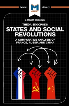 An Analysis of Theda Skocpol's States and Social Revolutions : A Comparative Analysis of France, Russia, and China