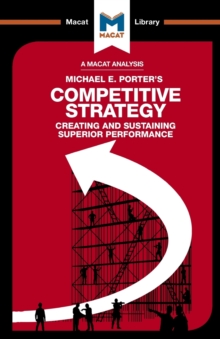 An Analysis of Michael E. Porter's Competitive Strategy : Techniques for Analyzing Industries and Competitors