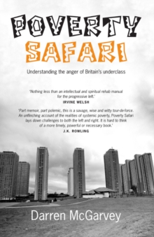 Poverty Safari : Understanding the Anger of Britain's Underclass, Paperback Book Poverty Safari : Understanding the Anger of Britain's Underclass, Paperback Book