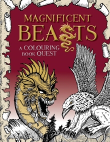 Magnificent Beasts : A Colouring Book Quest, Paperback / softback Book Magnificent Beasts : A Colouring Book Quest, Paperback / softback Book