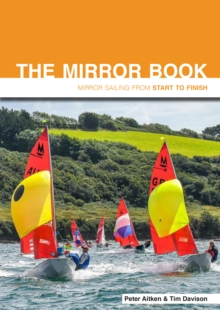 The Mirror Book -  Second Edition : Mirror Sailing from Start to Finish