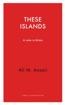 These Islands : A Letter to Britain