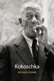 Kokoschka : The Untimely Modernist