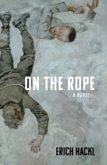 On the Rope : A Hero's Story