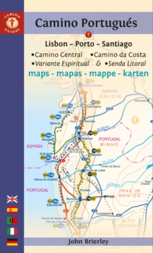 Camino Portugues Maps : Lisbon - Porto - Santiago / Camino Central, Camino de la Costa, Variente Espiritual & Senda Litoral