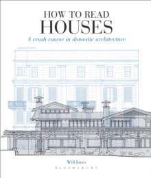 How to Read Houses : A crash course in domestic architecture