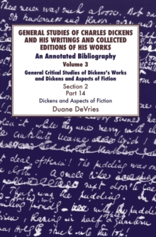 General Studies of Charles Dickens and His Writings and Collected Editions of His Works : An Annotated Bibliography Vol 3 Part 2, Hardback Book General Studies of Charles Dickens and His Writings and Collected Editions of His Works : An Annotated Bibliography Vol 3 Part 2, Hardback Book