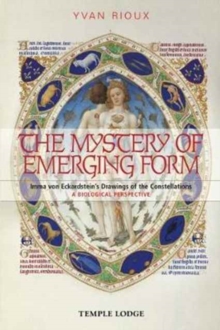 The Mystery of Emerging Form : Imma Von Eckardstein's Drawings of the Constellations - A Biological Perspective, Paperback Book The Mystery of Emerging Form : Imma Von Eckardstein's Drawings of the Constellations - A Biological Perspective, Paperback Book