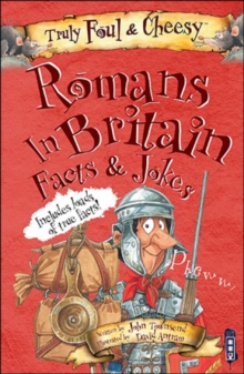 Truly Foul and Cheesy Romans in Britain Jokes and Facts Book, Paperback Book Truly Foul and Cheesy Romans in Britain Jokes and Facts Book, Paperback Book