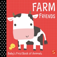 Farm Friends : Baby's First Book of Animals, Board book Book Farm Friends : Baby's First Book of Animals, Board book Book