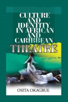 Culture and Identity in African and Caribbean Theatre