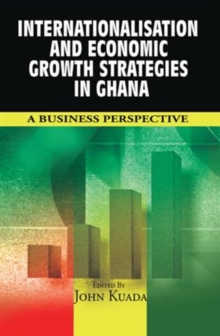 Internationalisation and Economic Growth Strategies in Ghana