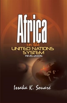 Africa in the United NationsSystem, 1945-2005