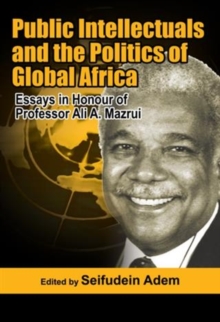 Public Intellectuals and the Politics of Global Africa