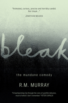 Bleak : The Mundane Comedy