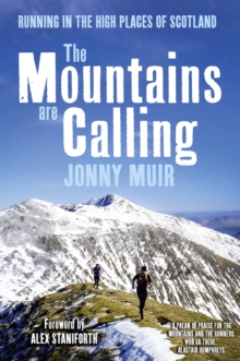 The Mountains are Calling : Running in the High Places of Scotland, Hardback Book The Mountains are Calling : Running in the High Places of Scotland, Hardback Book
