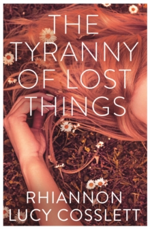The Tyranny of Lost Things, Paperback / softback Book The Tyranny of Lost Things, Paperback / softback Book