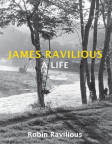 James Ravilious : A Life